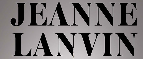 ⇒ Jeanne Lanvin – Une créatrice atypique à l’honneur au Palais Galliera